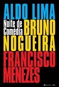 Comediantes nacionais no Barreiro Aldo Lima, Bruno Nogueira e Francisco Menezes no AMAC