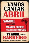 BARREIRO - «VAMOS CANTAR ABRIL» SAMUEL CONVIDA MANUEL FREIRE E FRANCISCO FANHAIS