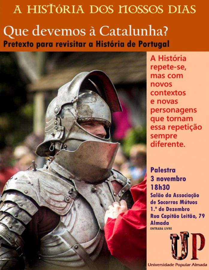 Universidade Popular Almada «Que devemos à Catalunha? - Pretexto para revisitar a História de Portugal»