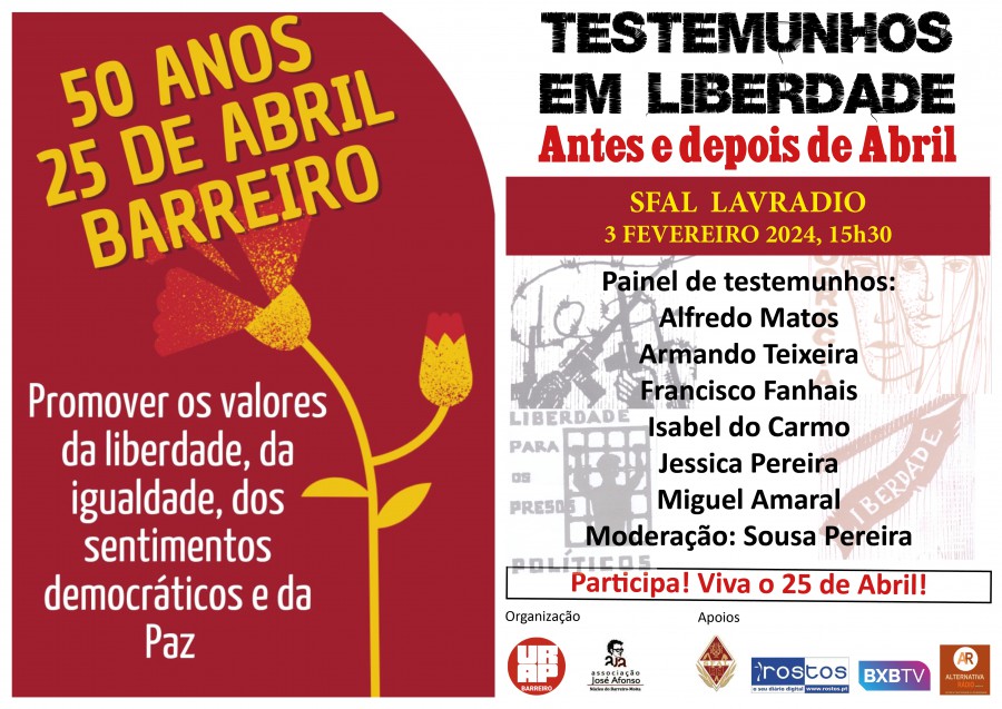 BARREIRO - Na Sociedade Filarmónica Agrícola Lavradiense - SFAL “Antes e depois de Abril – Testemunhos em Liberdade” . Dia 3 de Fevereiro - 15h30