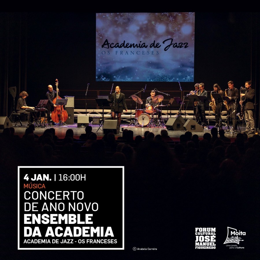 Moita/ Barreiro - No Fórum Cultural José Manuel Figueiredo - Baixa da Banheira Ensemble da Academia de Jazz - Os Franceses . Concerto de Ano Novo