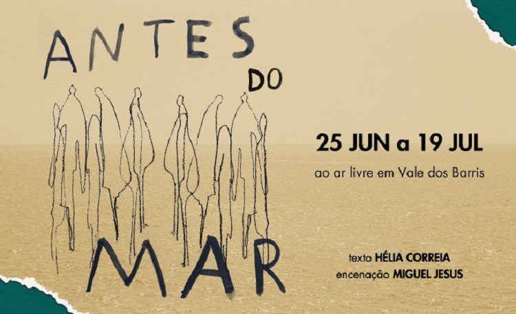 Para ver ao ar livre em Vale dos Barris - Palmela Teatro O Bando estreia «Antes do Mar»