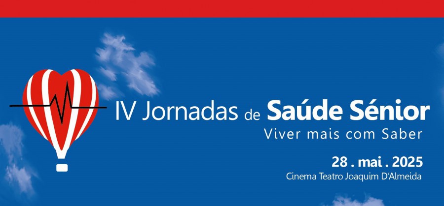 Montijo - No Cinema Teatro Joaquim D Almeida IV Jornadas de Saúde Sénior - Viver mais com Saber . Dia 28 de Maio