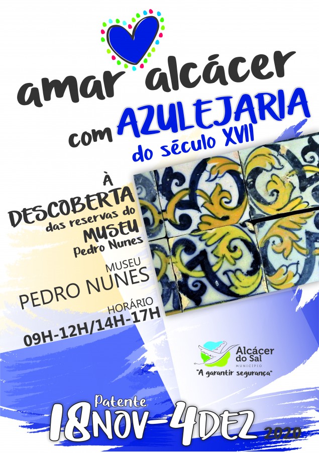 No Museu Municipal Pedro Nunes em Alcácer do Sal Exposição de azulejaria do séc. XVII