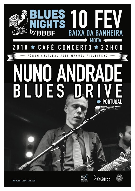 Moita - Nuno Andrade Blues Drive hoje na Blues Night Noites no Café-Concerto do Fórum Cultural – Baixa da Banheira