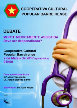 Na Cooperativa Cultural Popular Barreirense - Barreiro Debate «Morte Medicamente Assistida - Deve ser despenalizada?»
