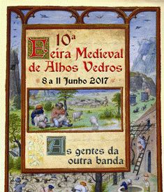 Moita - Milhares de visitantes são esperados na décima edição Feira Medieval de Alhos Vedros . 8 a 11 de junho