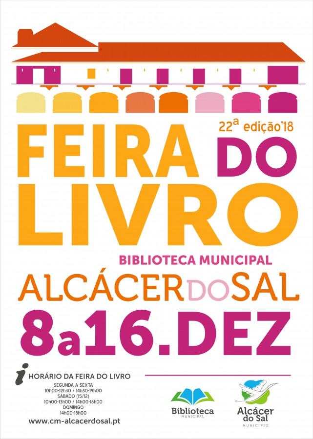 Biblioteca Municipal de Alcácer do Sal XXII Feira do Livro arranca sábado