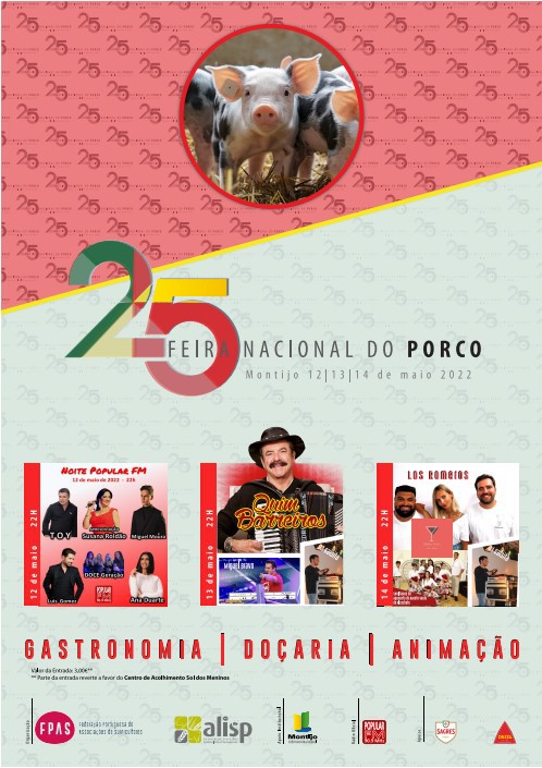 Está de regresso à cidade do Montijo XXV FEIRA NACIONAL DO PORCO . 12, 13 e 14 de maio