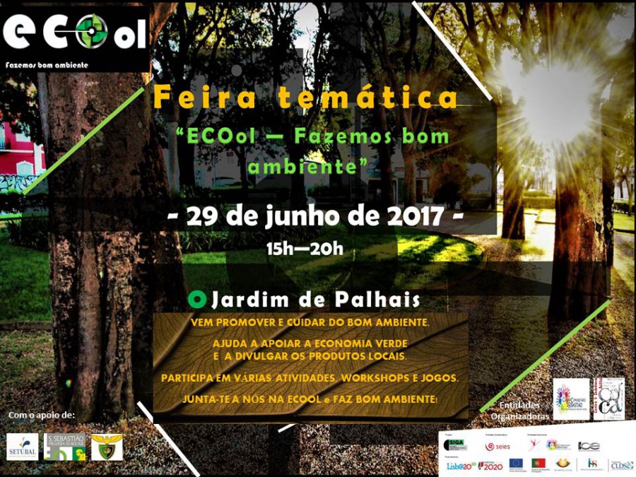 SETÚBAL - Feira Temática «ECOol – Fazemos bom ambiente» Promover a partilha de laços afetivos e afinidades culturais