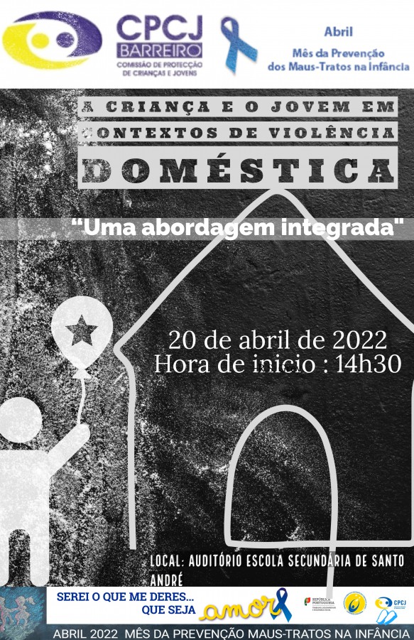 Comissão de Protecção de Crianças e Jovens do Barreiro ABRIL - Mês da Prevenção dos Maus Tratos na Infância . Dia 20 de Abril - Encontro/Ação Formativa