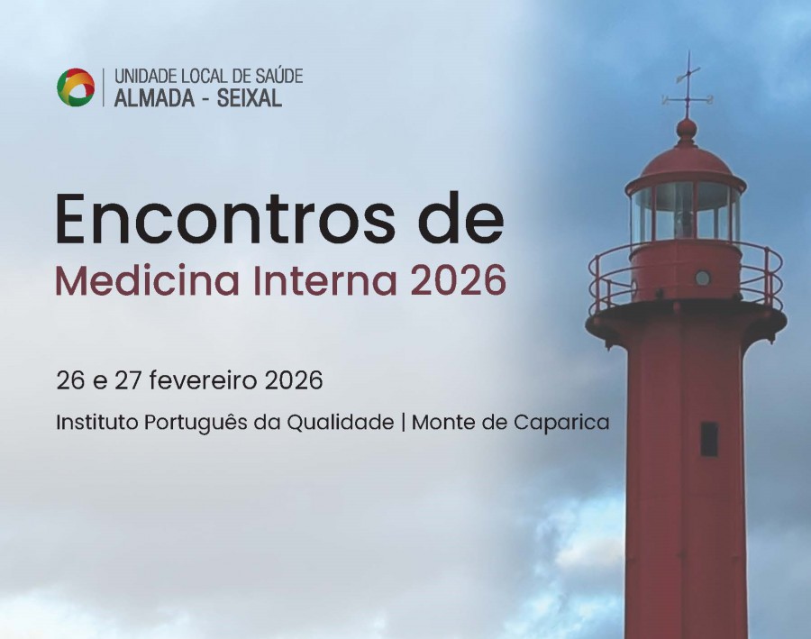 Serviço de Medicina Interna da ULS Almada - Seixal Encontros de Medicina Interna 2026