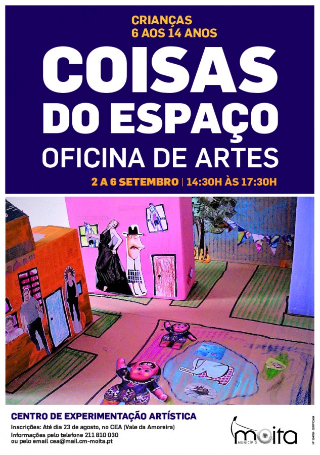 Centro de Experimentação Artística, no Vale da Amoreira «Oficina de Artes: Coisas do Espaço»