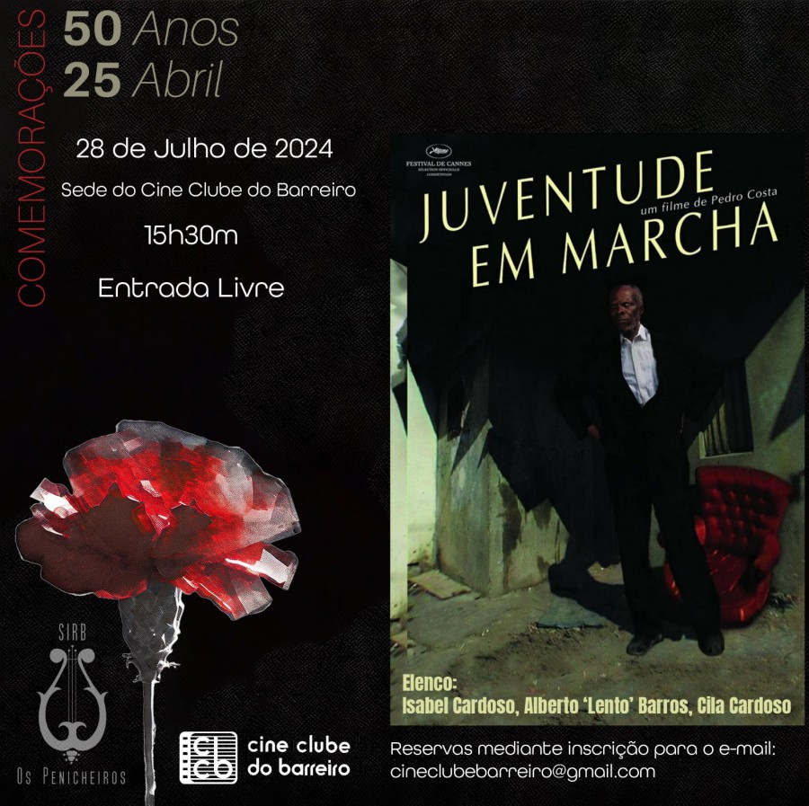 CINE CLUBE DO BARREIRO Ciclo de Cinema dedicado às Comemorações dos 50 anos do 25 de Abril Sessão "Juventude em Marcha"