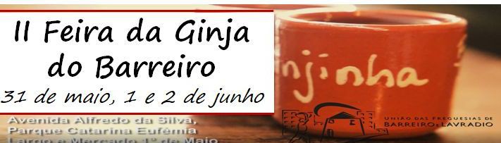 Barreiro - Feira da Ginja Nos dias 31 de maio, 1 e 2 de junho