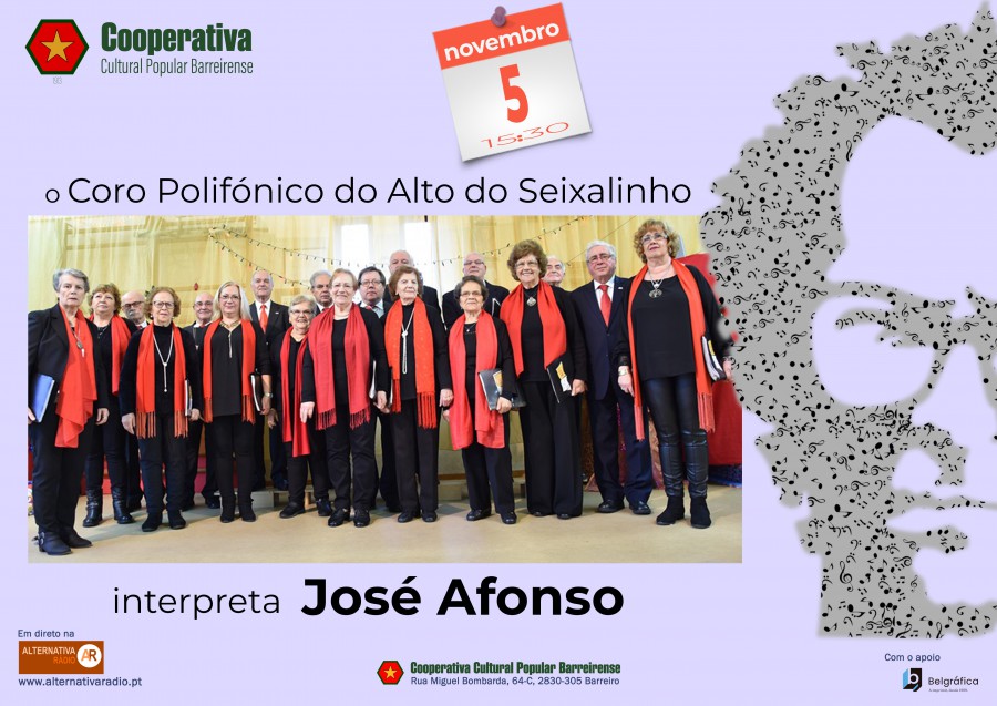 BARREIRO - Cooperativa Cultural Popular Barreirense Coro Polifónico do Alto do Seixalinho «Interpreta José Afonso»