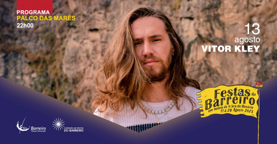 Hoje no Palco das Marés das Festas do Barreiro Concerto com Vitor Kley . 22 horas