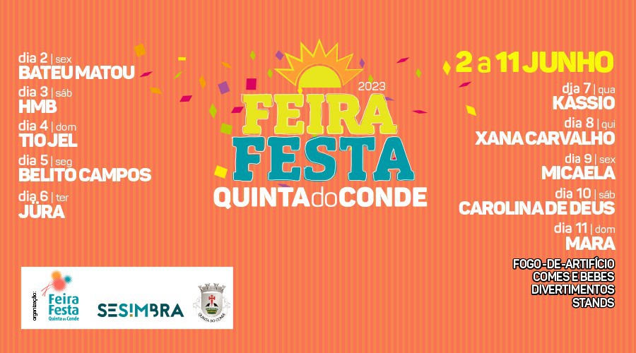 SESIMBRA - Feira Festa da Quinta do Conde HMB, Bateu Matou, Carolina de Deus e “Tio Jel” são os destaques do programa
