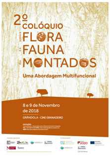 Grândola recebe 2º Colóquio «Flora e Fauna dos Montados - uma Abordagem Multifuncional» Fatores promotores do declínio do Montado um dos temas em foco