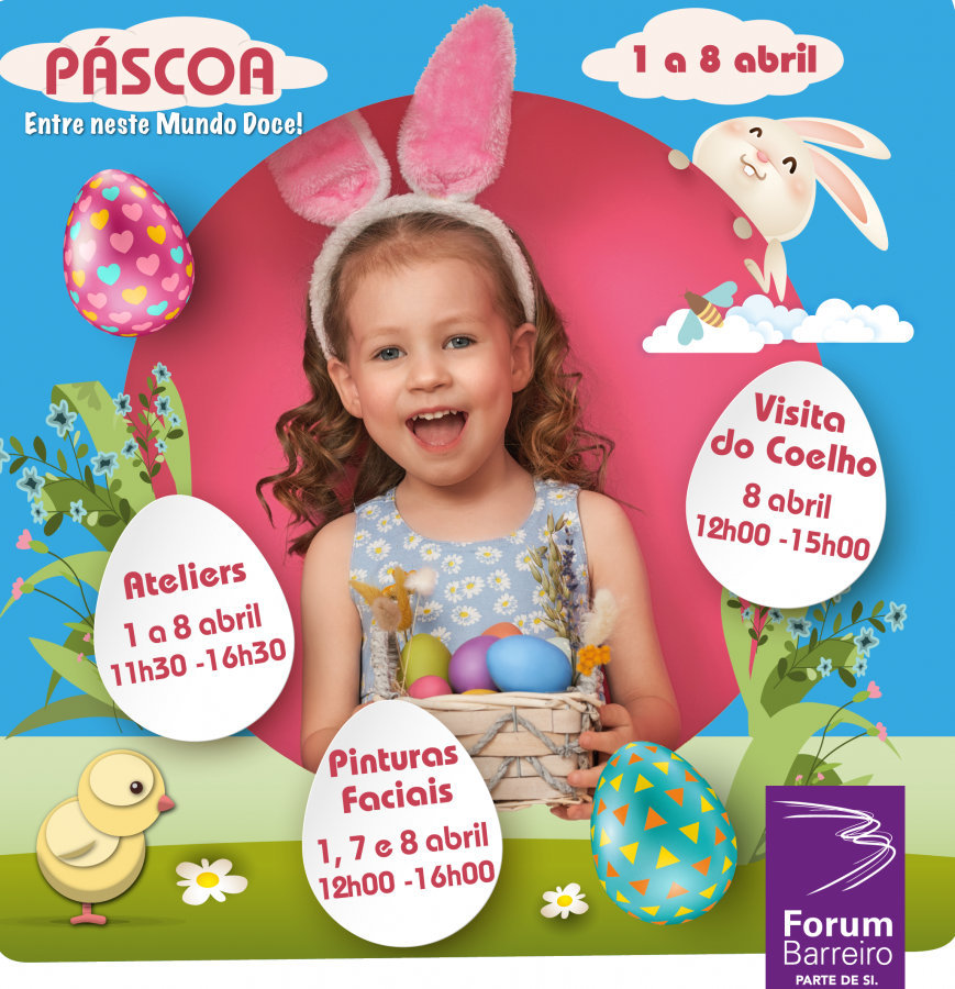 FORUM BARREIRO Ação da Páscoa de 1 a 8 de abril . Animação para os mais novos