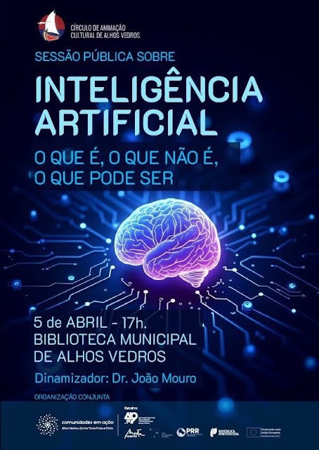 MOITA - CACAV promove na Biblioteca Municipal de Alhos Vedros Sessão sobre «INTELIGÊNCIA ARTIFICIAL - O que, O que não é, O que pode ser»