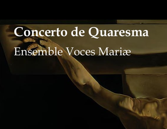 Na Igreja de Nossa Senhora do Rosário - Barreiro Concerto de Quaresma Ensemble Voces Mariæ
