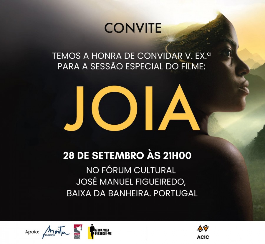 MOITA -NO FÓRUM CULTURAL JOSÉ MANUEL FIGUEIREDO na Baixa da Banheira SESSÃO ESPECIAL DO FILME JOIA
