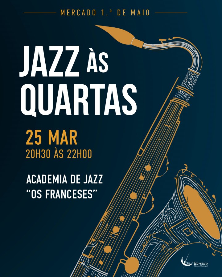BARREIRO - Academia de Jazz - Os Franceses Jazz às Quartas no Mercado . 25 de março