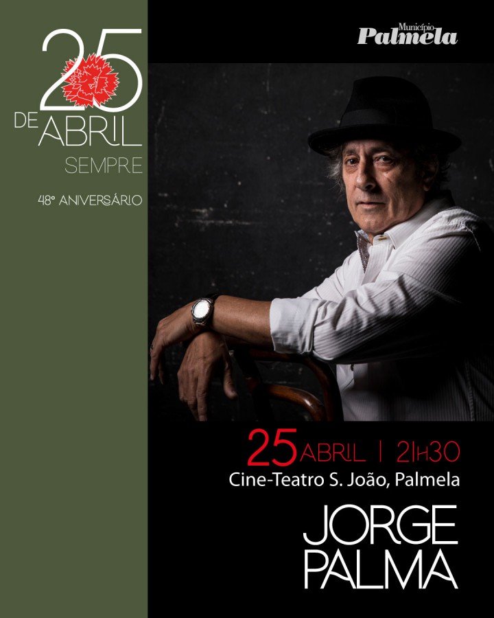 48.º aniversário do 25 de Abril em Palmela Jorge Palma sobe ao palco do Cine-Teatro S. João