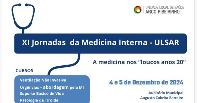 BARREIRO - UNIDADE LOCAL DE SAÚDE ARCO RIBEIRINHO XI Jornadas da Medicina Interna da ULSAR - A medicina nos “loucos anos 20"