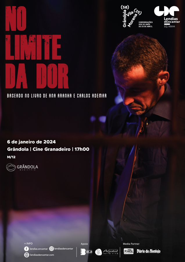 Grândola - Comemorações dos 50 anos do 25 de Abril Teatro - No Limite da Dor