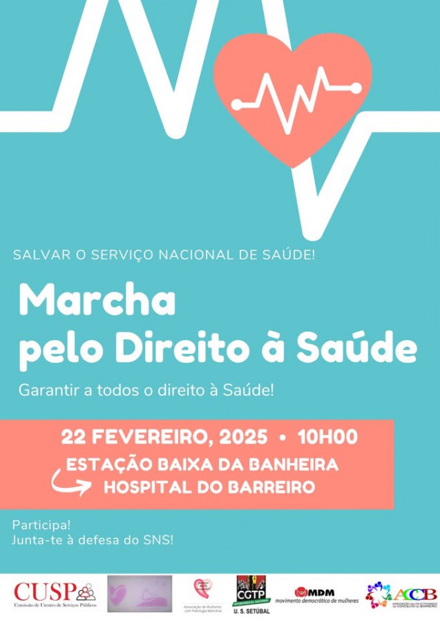 Comissão de Utentes dos Serviços Públicos do Barreiro MARCHA PELO DIREITO À SAÚDE . DIA 22 DE FEVEREIRO - 10h00