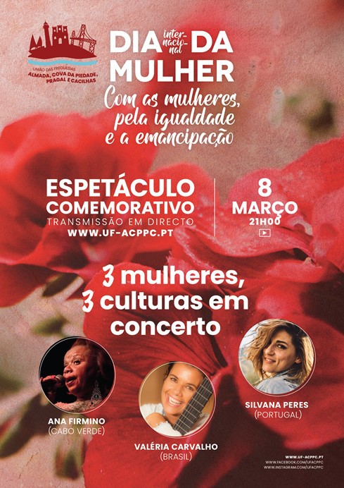 União das Freguesias de Almada Cova da Piedade, Pragal e Cacilhas Espetáculo comemorativo do Dia da Mulher
