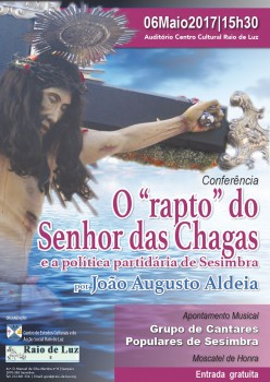 «O rapto do Senhor das Chagas e a política partidária de Sesimbra» Conferência no Centro de Estudos Culturais e de Acção Social Raio de Luz
