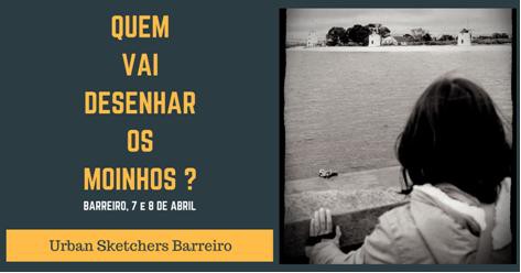 Urban Sketchers Barreiro Quem vai desenhar os Moinhos