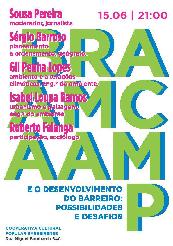 Braamcamp e o desenvolvimento do Barreiro: possibilidades e desafios Debate - Painel com especialistas de participação pública em matéria de planeamento