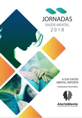 Jornadas da Saúde Mental da Área Metropolitana de Lisboa no Seixal Sensibilizar para a necessidade de se encontrarem as melhores respostas para a doença
