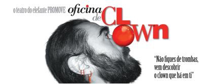 Setúbal - «Não fiques de trombas, vem descobrir o clown que há em ti» Teatro do Elefante promove OFICINA DE CLOWN
