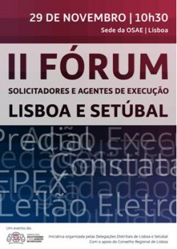 Delegações distritais de Lisboa e Setúbal Promovem fórum de Solicitadores e Agentes de Execução