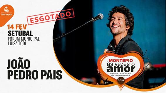 João Pedro Pais em Setúbal 4ª edição Festival Montepio às vezes o amor