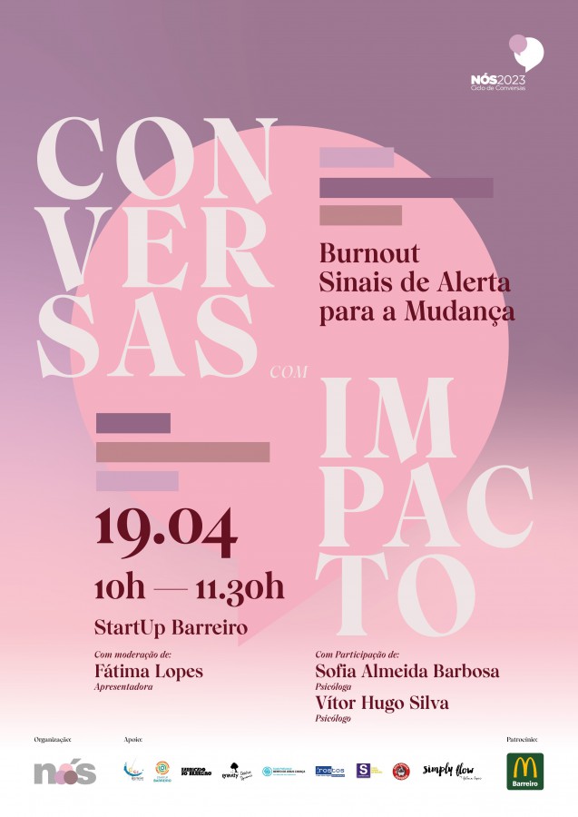 Conversa com Impacto na StartUp Barreiro Burnout - Sinais de Alerta para a Mudança . Dia 19 de abril - Modera Fátima Lopes