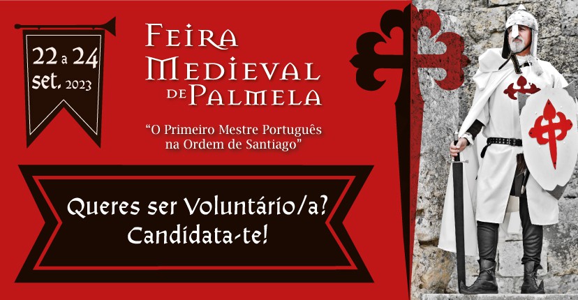 Feira Medieval de Palmela Queres ser voluntária/o? Candidata-te!