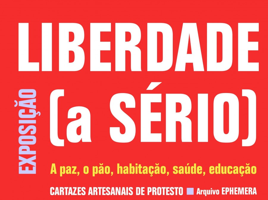 ARQUIVO EPHEMERA na Biblioteca Municipal do Barreiro Exposição «LIBERDADE (a SÉRIO). A Paz, O Pão, Habitação, Saúde, Educação»