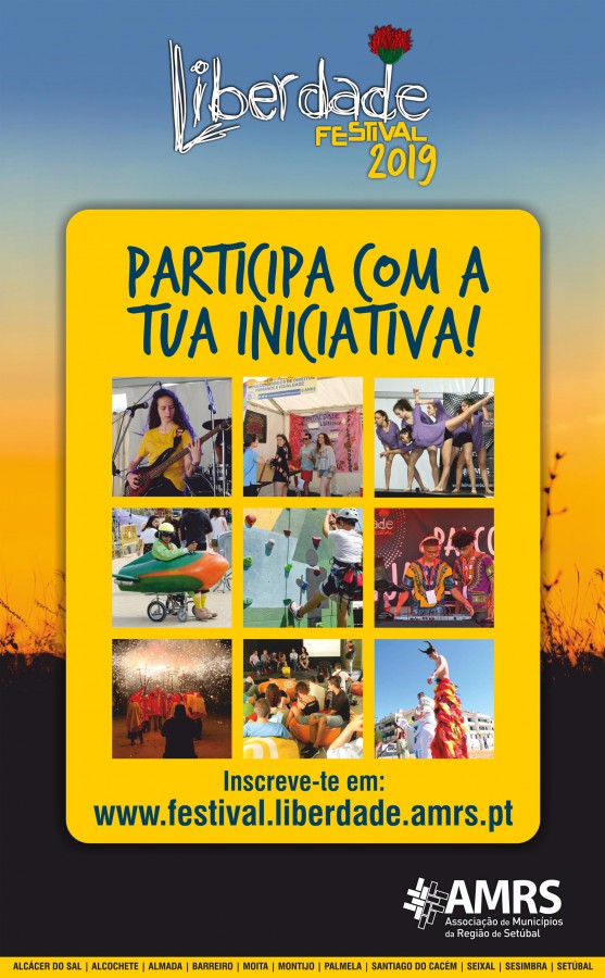 Setúbal - Festival Liberdade lança desafio aos Jovens e às Associações Juvenis «Participa com a tua iniciativa!»