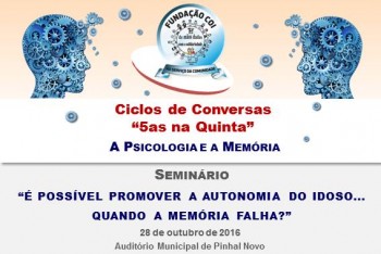 No Auditório Municipal de Pinhal Novo - Palmela «É possível promover a autonomia do idoso… quando a memória falha»