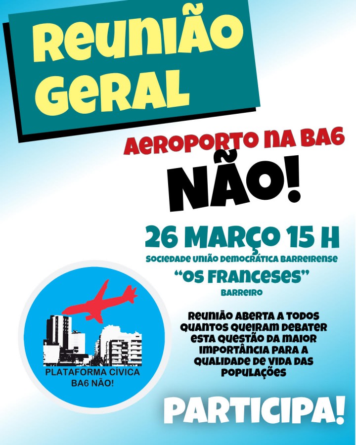 Na SDUB «Os Franceses» - Barreiro Reunião Geral da Plataforma Cívica Aeroporto BA6-Montijo Não