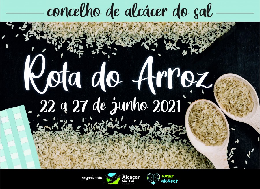 Alcácer do Sal promove a «Rota do Arroz« Iniciativa gastronómica valoriza produtos endógenos . de 22 a 27 de junho