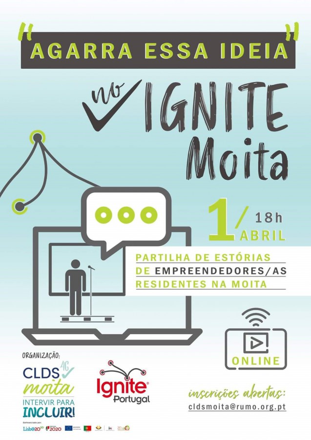 Edição «Agarra essa ideia» da iniciativa IGNITE Moita Partilha de estórias de empreendedores/as que servirão de inspiração
