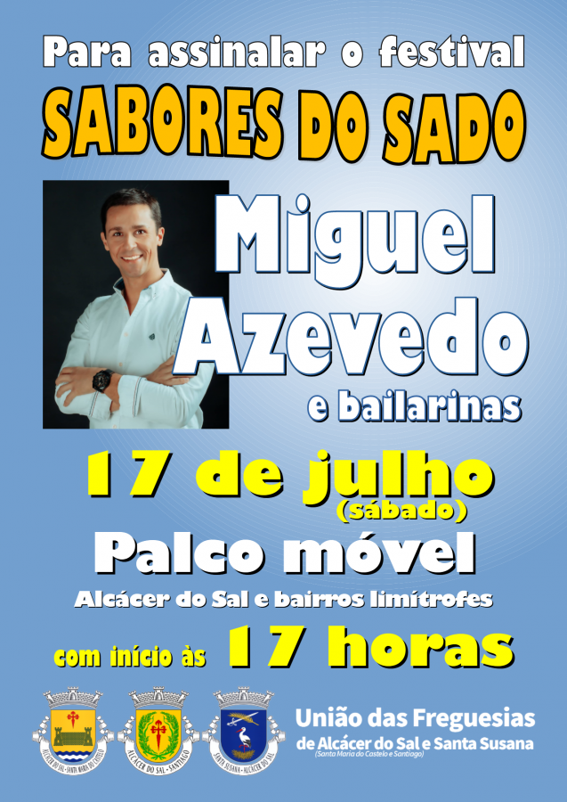 União das Freguesias de Alcácer do Sal e Santa Susana Vai assinalar data do Festival Sabores do Sado com palco móvel a percorrer cidade e bairros limítrofes