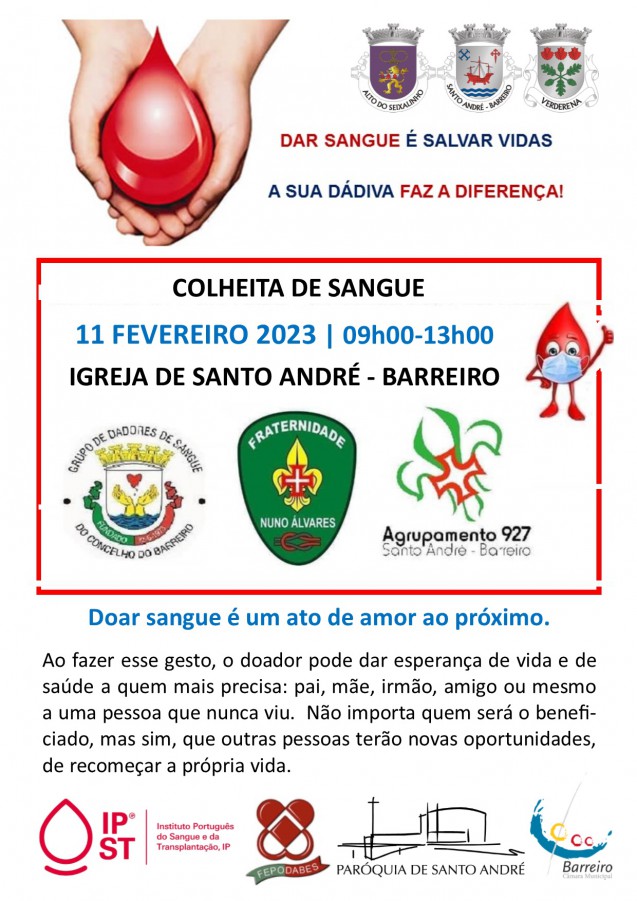 BARREIRO - Escuteiros e dadores organizam colheita de sangue em Santo André Dia 11 de fevereiro entre as 09h00 e 13h00 . Contamos consigo!